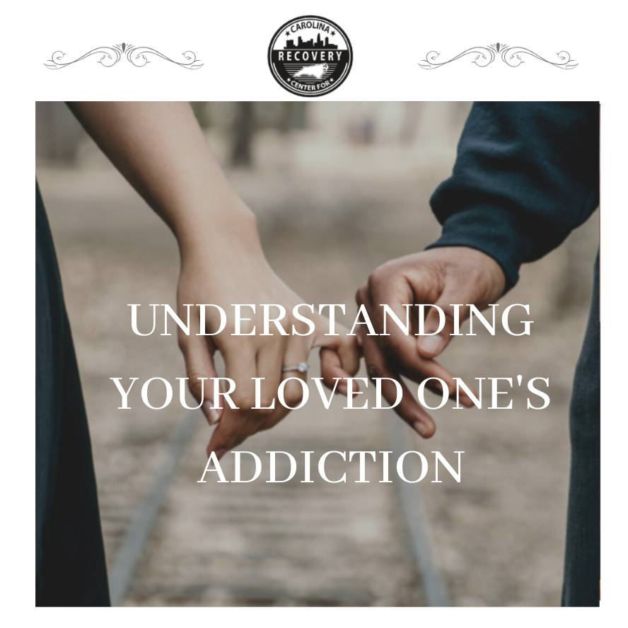 Understanding Your Loved Ones Addiction