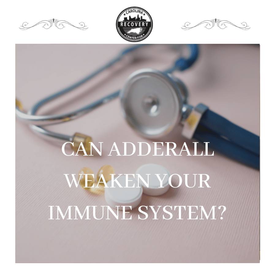 Can Adderall Weaken Your Immune System?