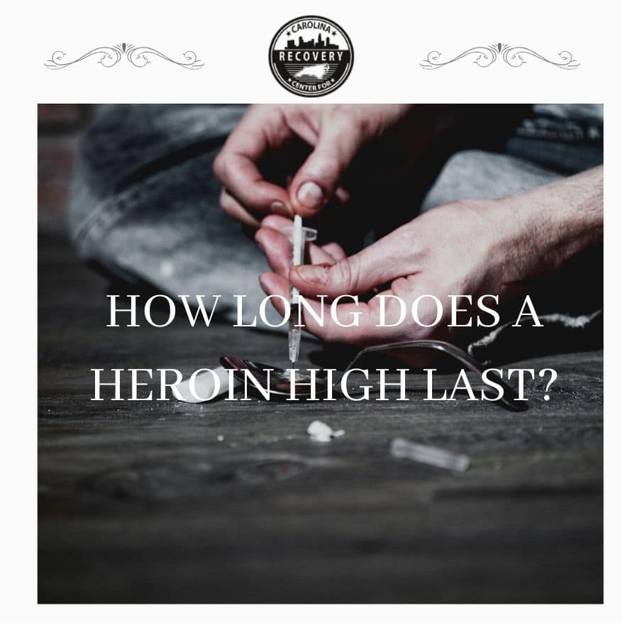 How Long Does a Heroin High Last and What Does it Feel Like