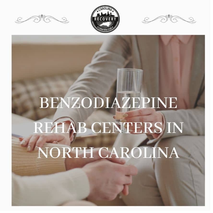 Benzodiazepine Rehab Centers in North Carolina