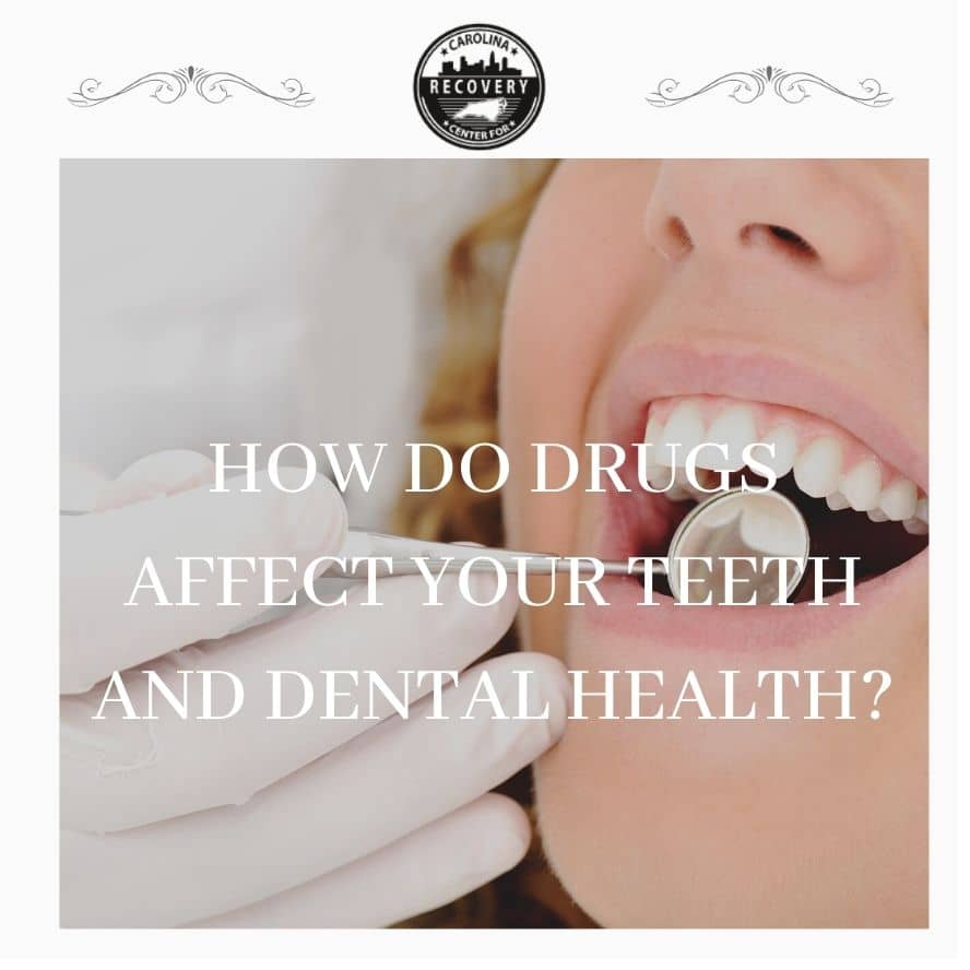 How Do Drugs Affect Your Teeth and Dental Health?