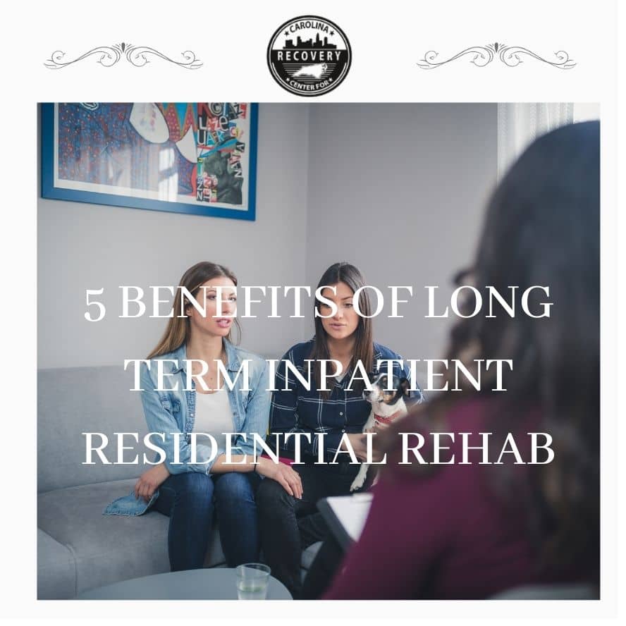 5 Benefits of Long-Term Inpatient Residential Rehab