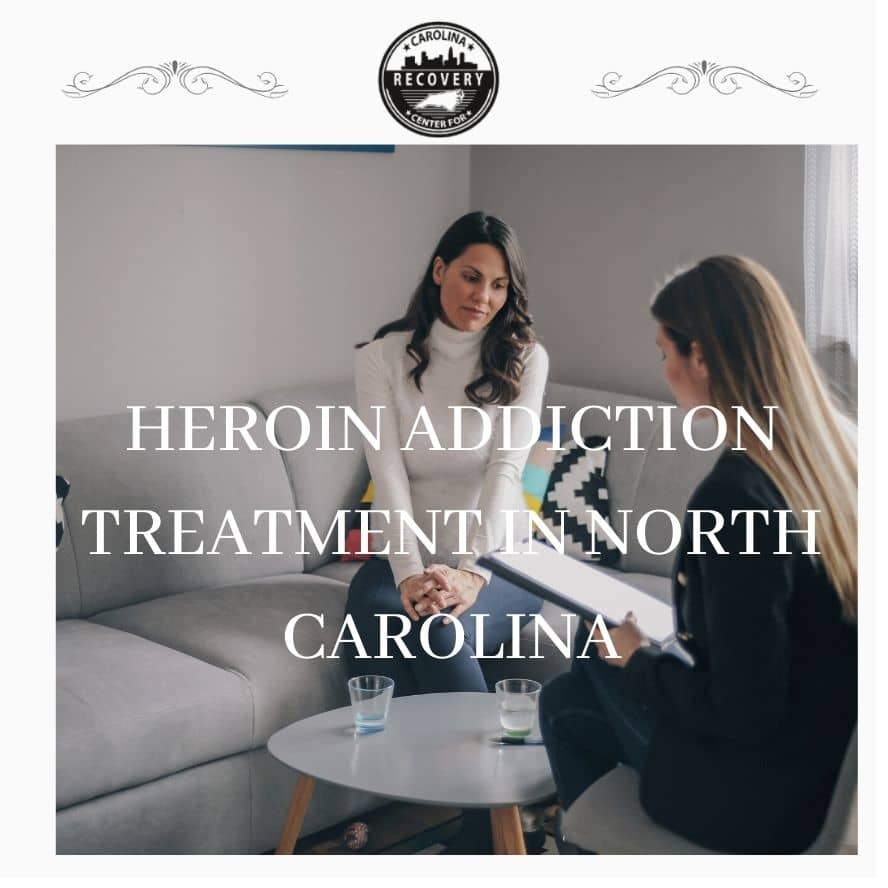 Heroin Addiction Treatment in North Carolina