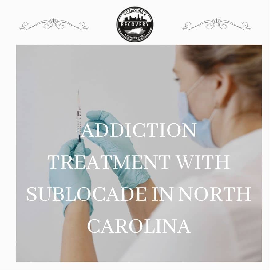 Addiction Treatment With Sublocade in North Carolina