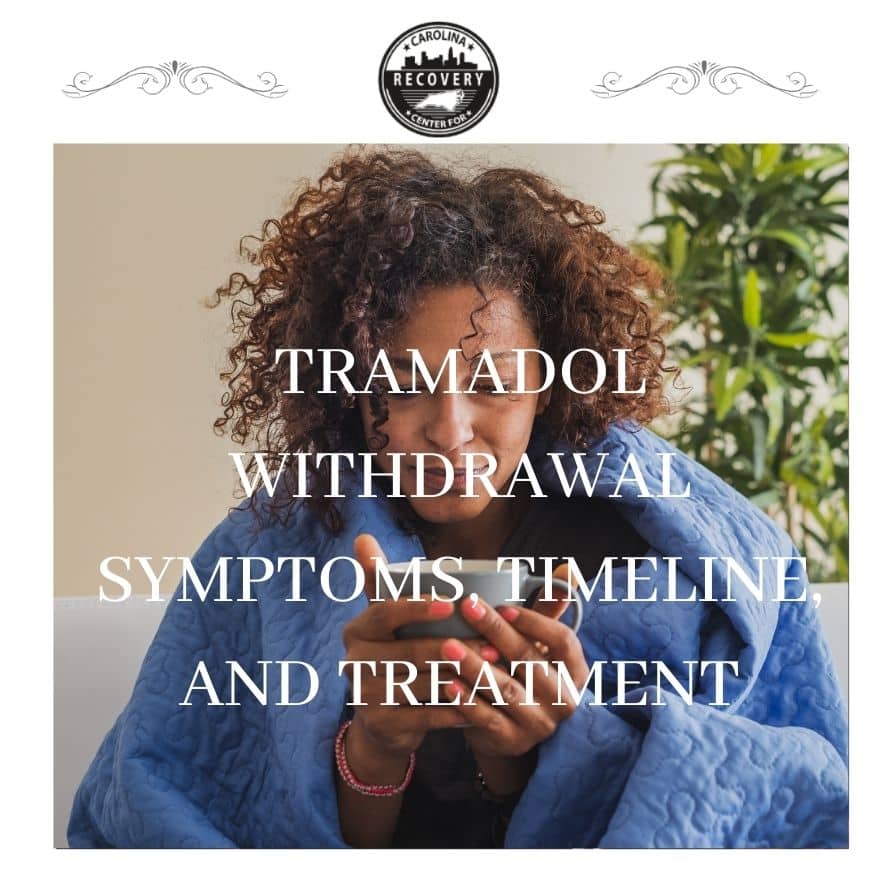 Tramadol Withdrawal Symptoms, Timeline, and Treatment